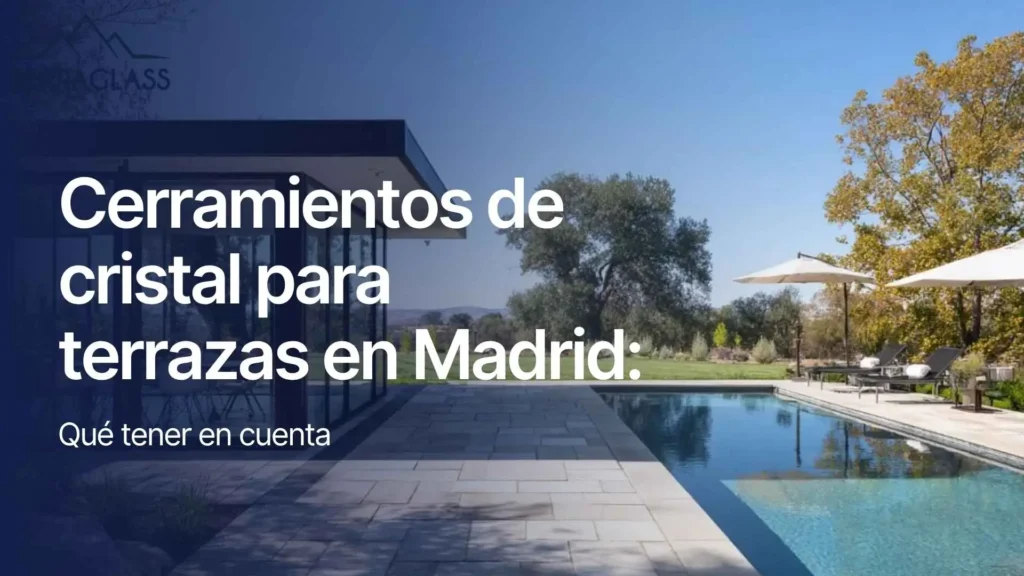 Cerramientos de cristal para terrazas en Madrid qué tener en cuenta