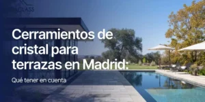 Cerramientos de cristal para terrazas en Madrid qué tener en cuenta