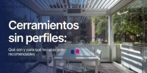 Cerramientos sin perfiles qué son y para qué terrazas son recomendables