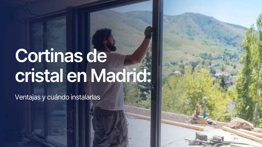 Cortinas de cristal en Madrid ventajas y cuándo instalarlas