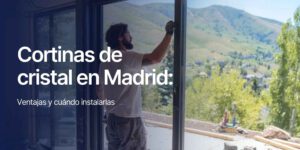 Cortinas de cristal en Madrid ventajas y cuándo instalarlas