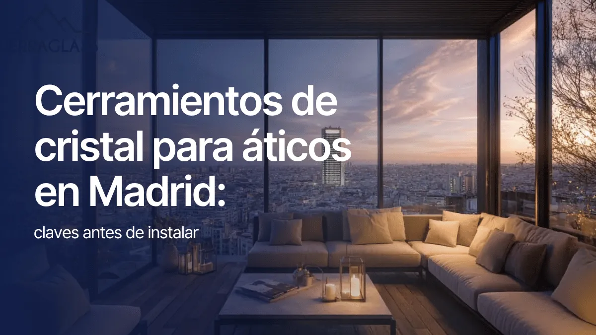 Cerramientos de cristal para áticos en Madrid