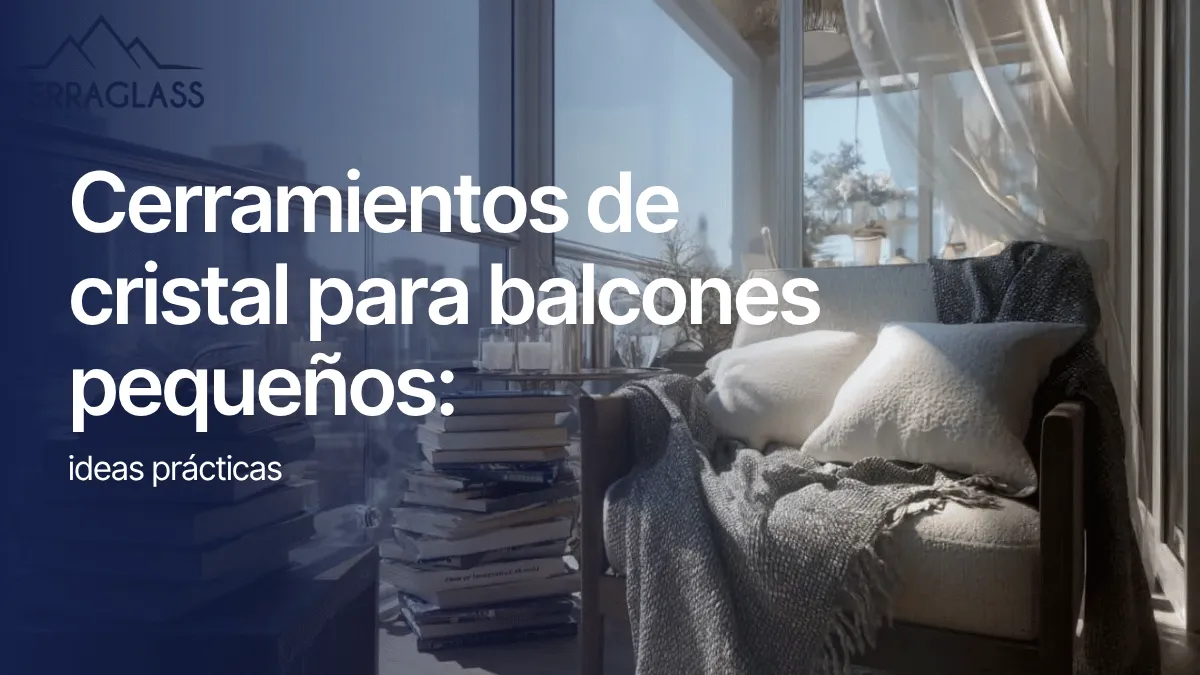 Cerramientos de cristal para balcones pequeños