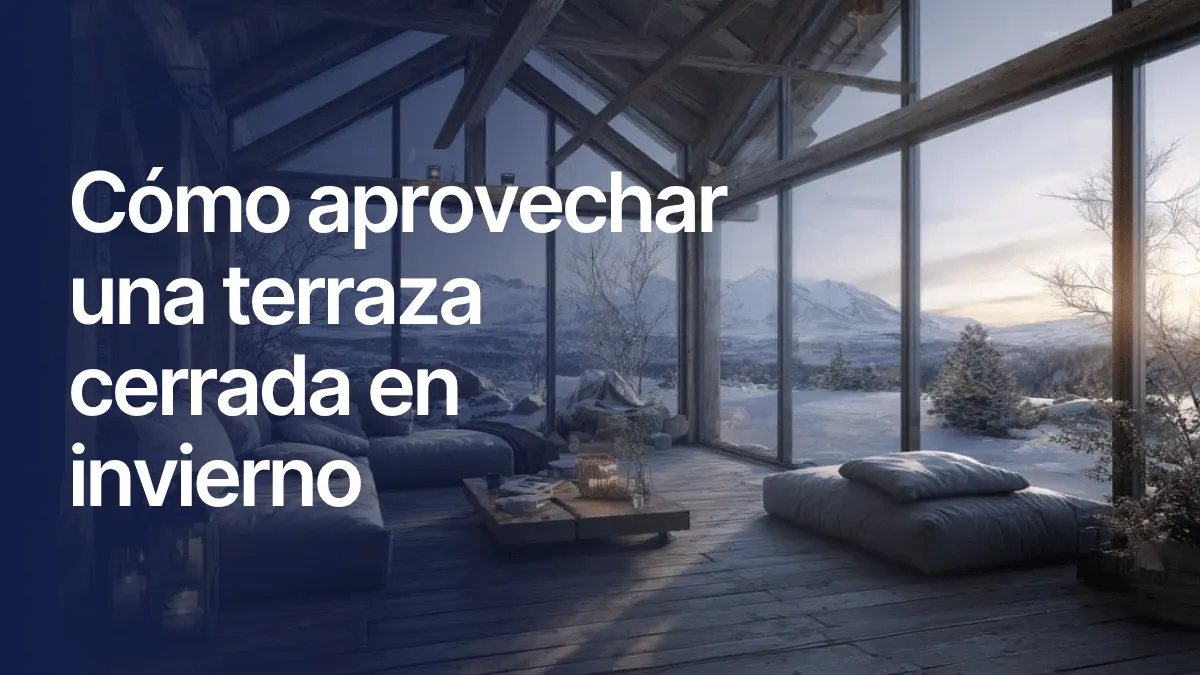 Cómo aprovechar una terraza cerrada en invierno