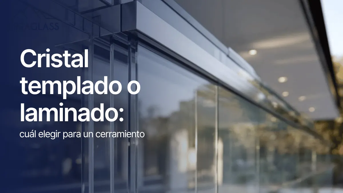 Cristal templado o laminado para cerramiento