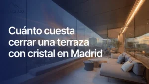 Cuanto cuesta cerrar una terraza con cristal en Madrid para mejorar el uso del espacio durante todo el año