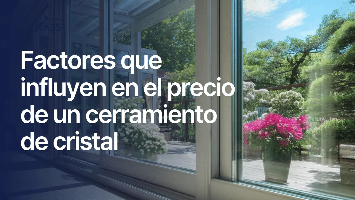 Factores que influyen en el precio de un cerramiento de cristal