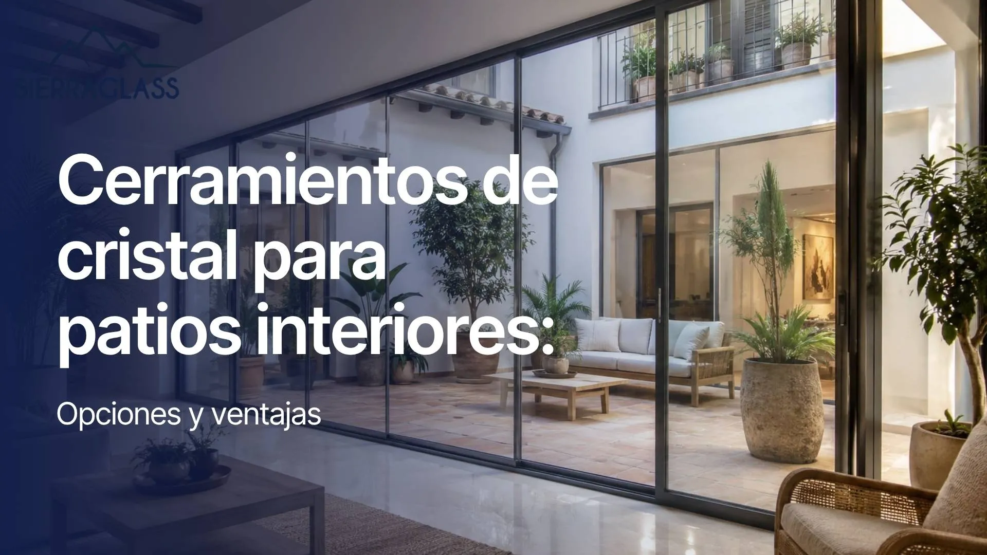 Cerramientos de cristal para patios interiores luminosos