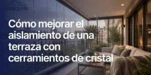 Terraza en Madrid con cerramiento de cristal diseñada para mejorar el aislamiento térmico y el confort de la vivienda.